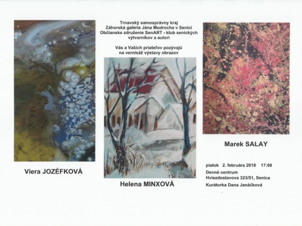 Výstava obrazov autorov Viery Jozéfkovej, Heleny Minxovej a Mareka Salaya