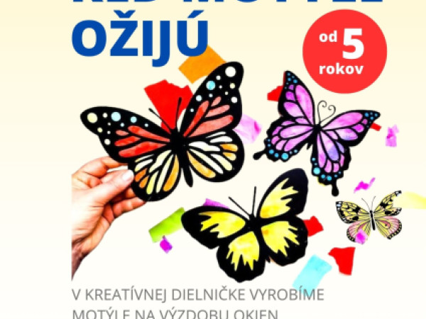 Keď motýle ožijú