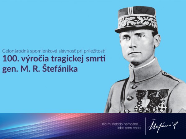 Celonárodná spomienková slávnosť pri príležitosti 100. výročia tragickej smrti gen. M. R. Štefánika