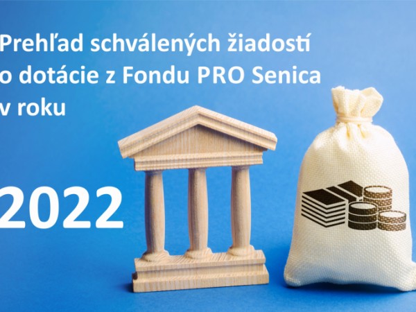Prehľad schválených žiadostí o dotácie z Fondu PRO Senica