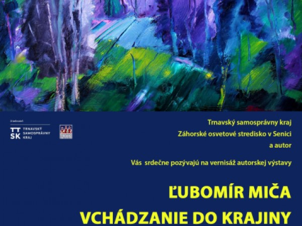 Výstava Ľubomíra Miču Vchádzanie do krajiny