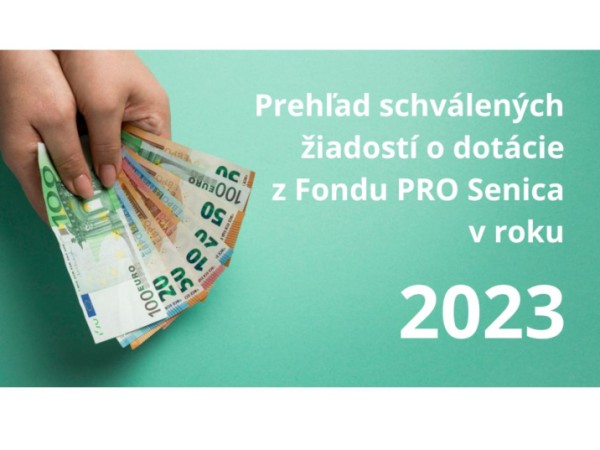 Prehľad schválených žiadostí o dotácie z Fondu PRO Senica