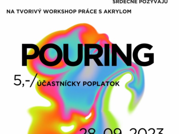 Pouring - tvorivý workshop na prácu s akrylom