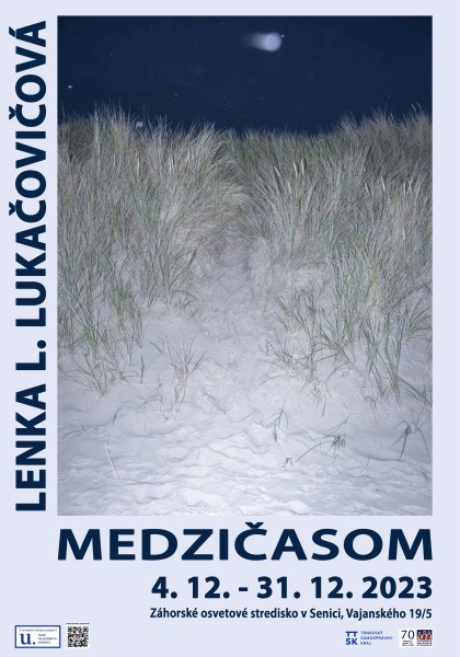 Vernisáž autorskej výstavy Lenky L. Lukačovičovej pod názvom MEDZIČASOM